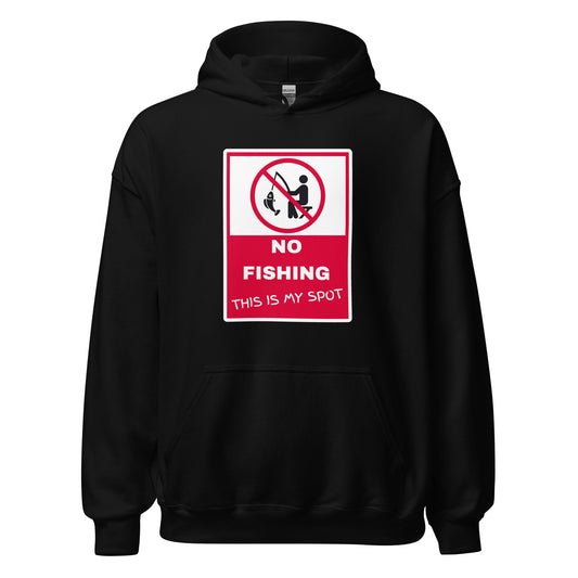 No fishing in my spot hoodie